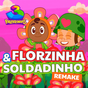 Florzinha E Soldadinho (Remake)