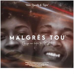 Malgres Tou(Laisse Moi Kontan Toi Pt.2)