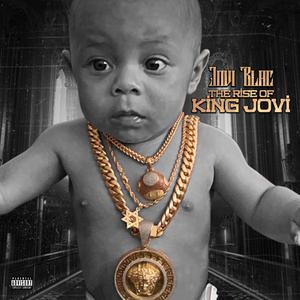 The Rise Of King Jovi (Explicit)