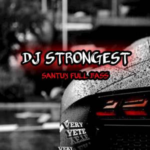 Dj 5trong3st m3ngkan3 santuy