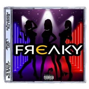 Freaky (feat. J~Dub the B.O.S.S & Jon Lamar) [Explicit]