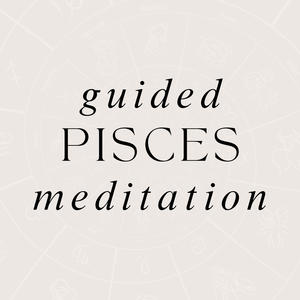 Guided Meditation for Pisces Star Sign at 528 Hz