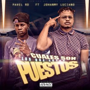 Cuales Son Los Que Estan Puestos(feat. Pavel RD)