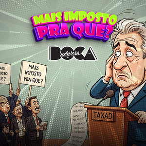 Mais Imposto Pra Quê?