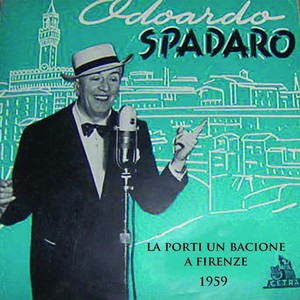 Edoardo Spadaro (La Porti Un Bacione A Firenze 1962)