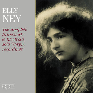 Elly Ney: The Complete Brunswick & Electrola Solo 78-RPM recordings