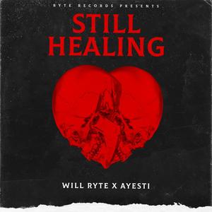 Still Healing (Explicit)