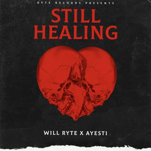 Still Healing (Explicit)