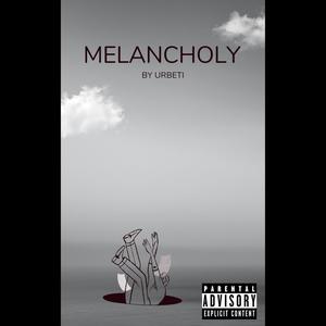 Melancholy (Explicit)