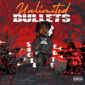 UNLIMITED BULLETS (Explicit)