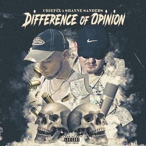 Difference of Opinion (feat. Shayne Sanders) (Explicit)