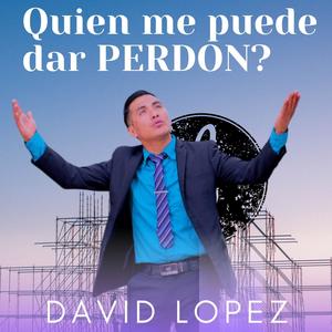 Quien Me Puede Dar PERDON? (with Abraham Macario)