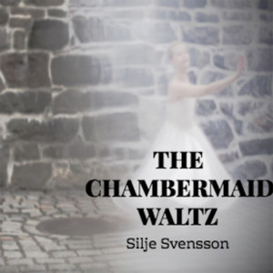 The Chambermaid Waltz