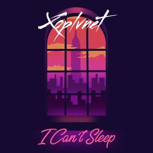 I Can't Sleep