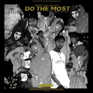 Do The Most (feat. Thee_OPtimisT) [Explicit]