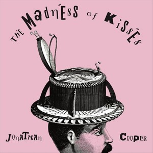 The Madness of Kisses