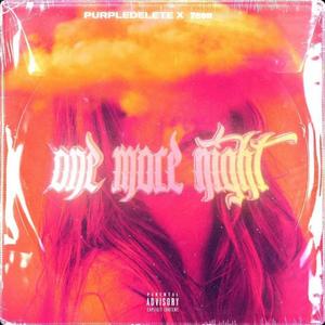 One More Night (feat. purpledelete) [Explicit]