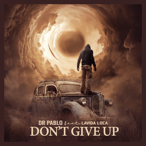 Don't Give Up (Explicit)