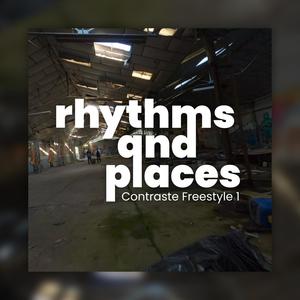 RAP : Rhythms And Places (Contraste Freestyle 1) (Explicit)