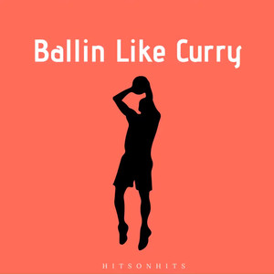 Ballin' Like Curry (Explicit)