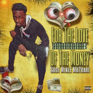 For the love of the money (feat. Baggedup Beats ) [Explicit]