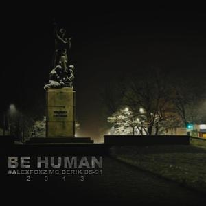 Be Human (feat. MC Derik & DS-91)
