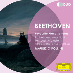 Beethoven: Favourite Piano Sonatas - Pathétique; Moonlight; Tempest; Waldstein; Appassionata; Les Adieux