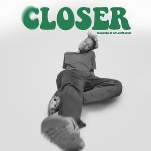 Closer