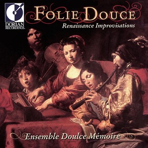 Chamber Music (Renaissance) – PRAETORIUS, M. / GALILEI, V. / HAUSSMANN, V. / WIDMANN, E. / SCHEIN, J.H. (Folie Douce) [Doulce Memoire]