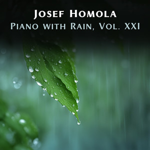 Piano with Rain, Vol. XXI