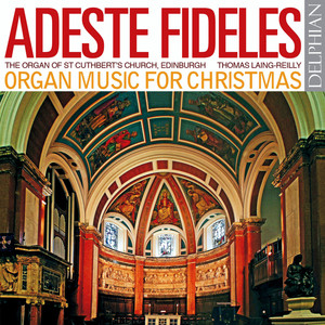 Adeste Fideles: Organ Music For Christmas