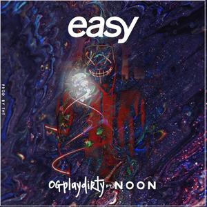 EASY (feat. Noon Dave) (Explicit)