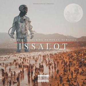 Issalot (feat. Big Da Don, Dj Walgee & Dreuce) (Explicit)