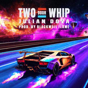 Two Door Whip (feat. Blackwell Flame) [Explicit]