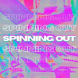 Spinning Out