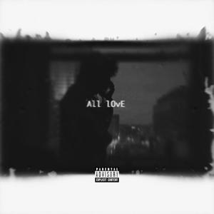 All Love (Explicit)