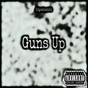 Guns up (Explicit)