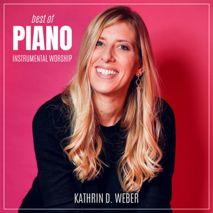 Best of Piano - Instrumental Worship