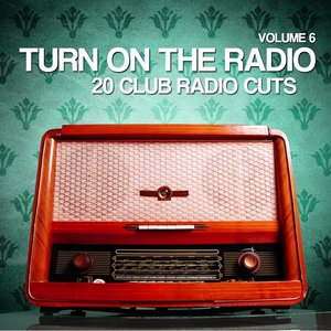 Turn On The Radio, Vol. 6
