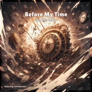 Before My Time (feat. YurinaKuma) [Sky Max Remix]