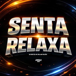 Senta Relaxa (Explicit)
