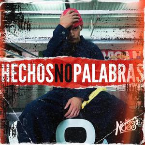 Hechos No Palabras (Explicit)