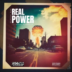 Real Power (feat. Ayron Alexander) (Explicit)
