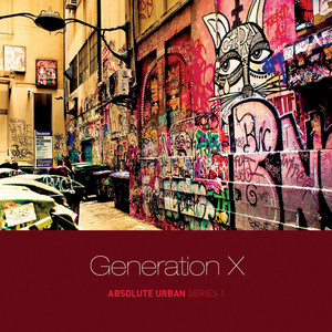 Generation X: Absolute Urban, Series 1