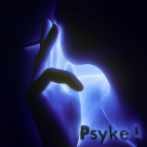 Psyke ! (Explicit)