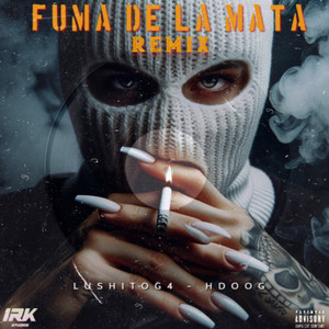 FUMA DE LA MATA (Explicit)