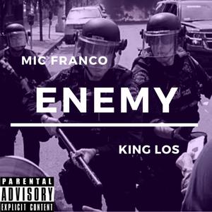 Enemy(feat. King Los) (Explicit)