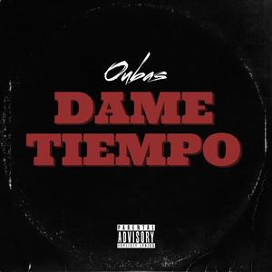 Dame Tiempo (Explicit)