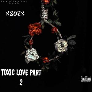 Toxic Love, Pt. 2 (Explicit)