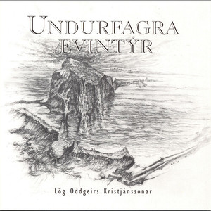 Undurfagra ævintýr - Lög Oddgeirs Kristjánssonar